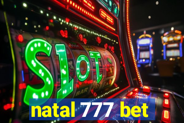 natal 777 bet